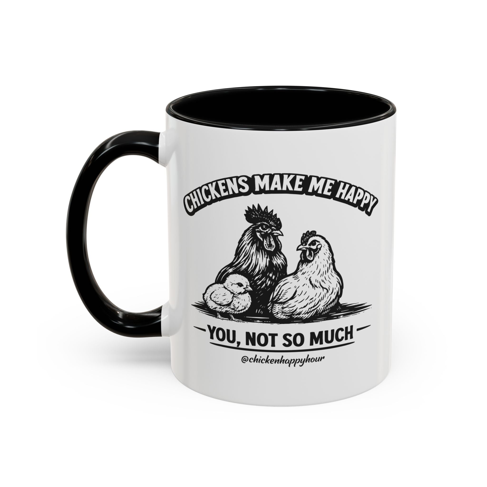 Chickens Make Me Happy Coffee Mug