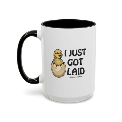 I Just Got Laid Coffee Mug