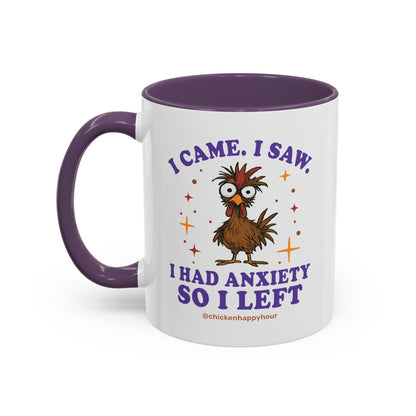 I Came I Saw I Had Anxiety I Left Coffee Mug