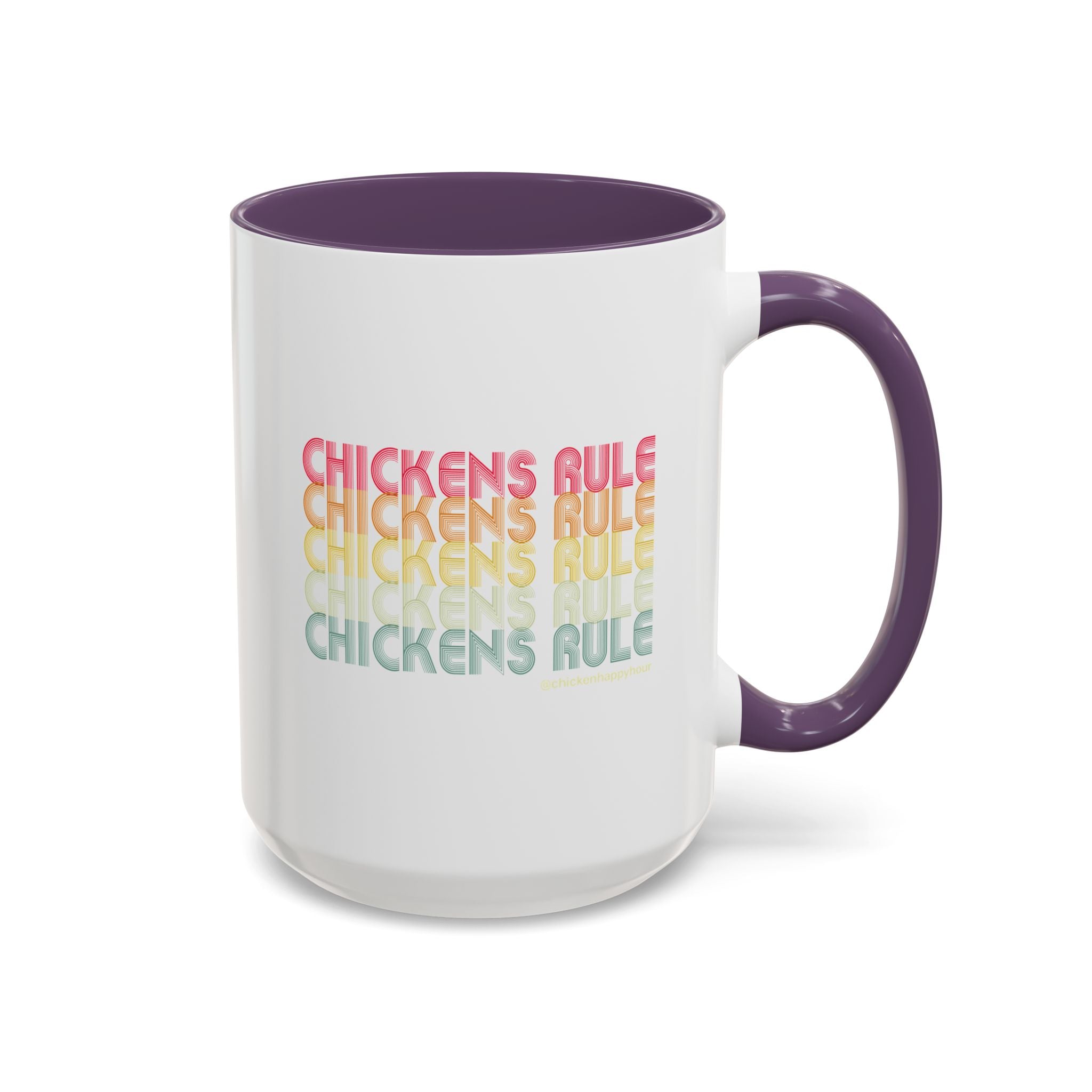 Chickens Rule Coffee Mug