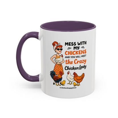 Mess With My Chicken Coffee Mug