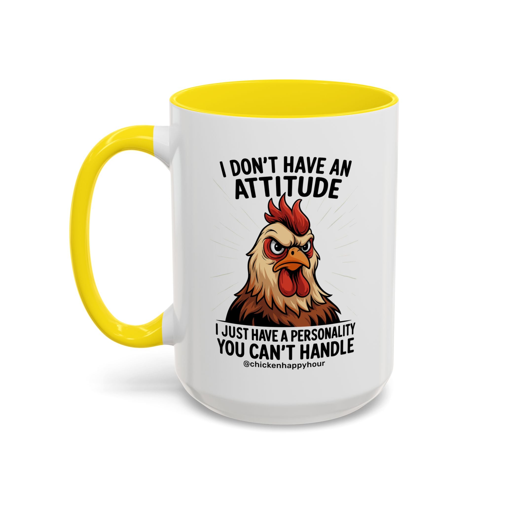 I Don't Have An Attitude Coffee Mug