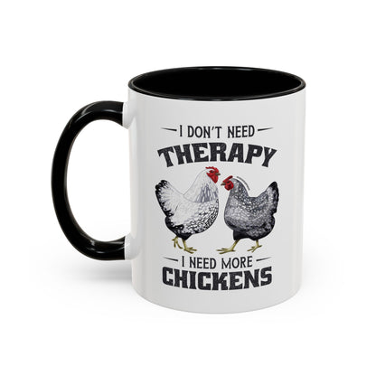 I Don't Need Therapy Coffee Mug