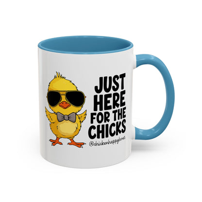 Just Here for The Chicks Coffee Mug