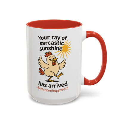 Your Ray of Sarcastic Sunshine has Arrived Coffee Mug