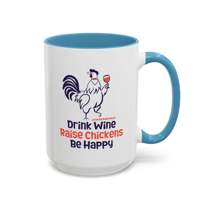 Drink Wine Raise Chickens Coffee Mug