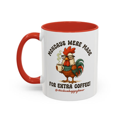Mondays were Made for Extra Coffee Coffee Mug