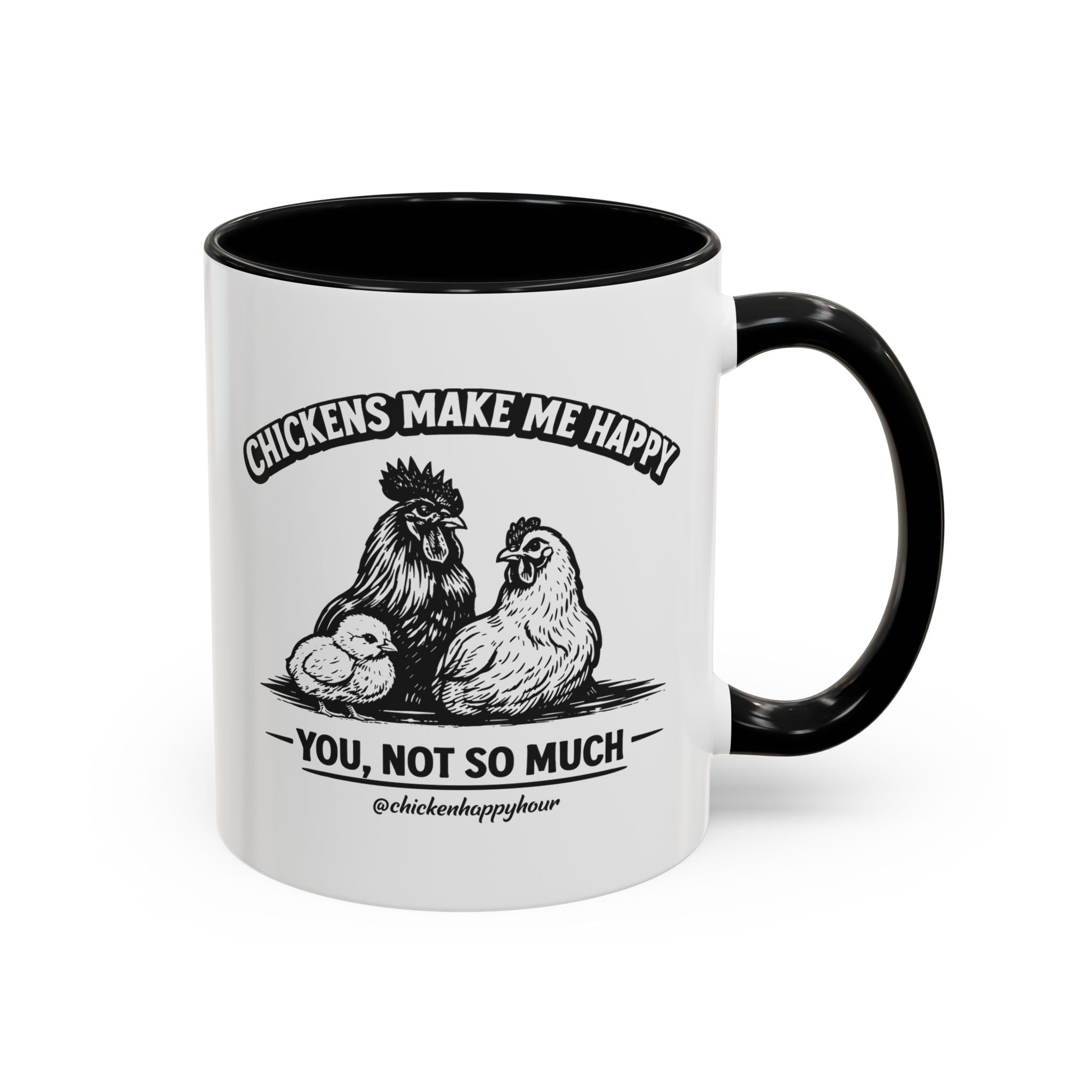 Chickens Make Me Happy Coffee Mug