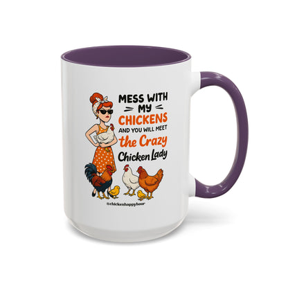 Mess With My Chicken Coffee Mug