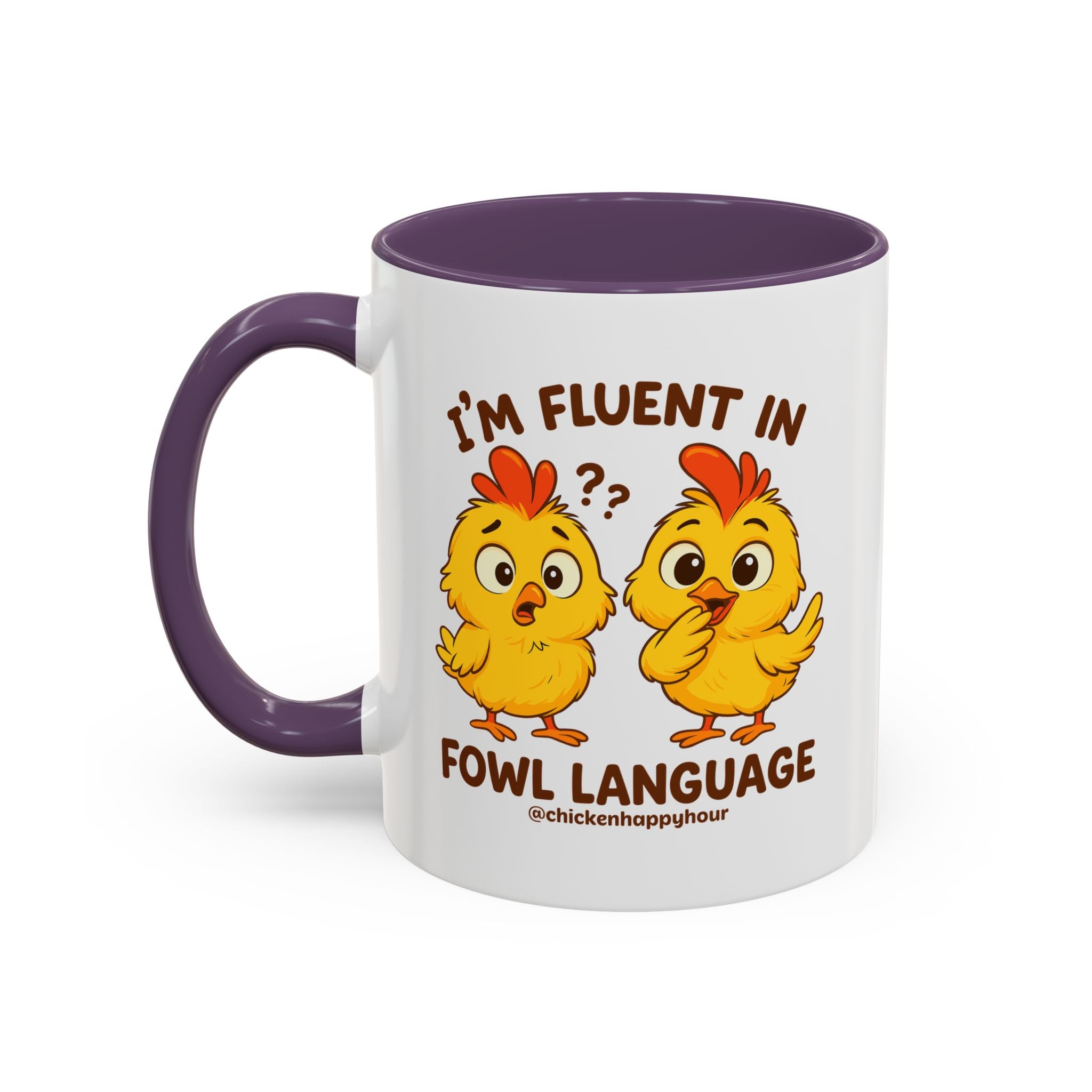I'm Fluent in Fowl Language Coffee Mug