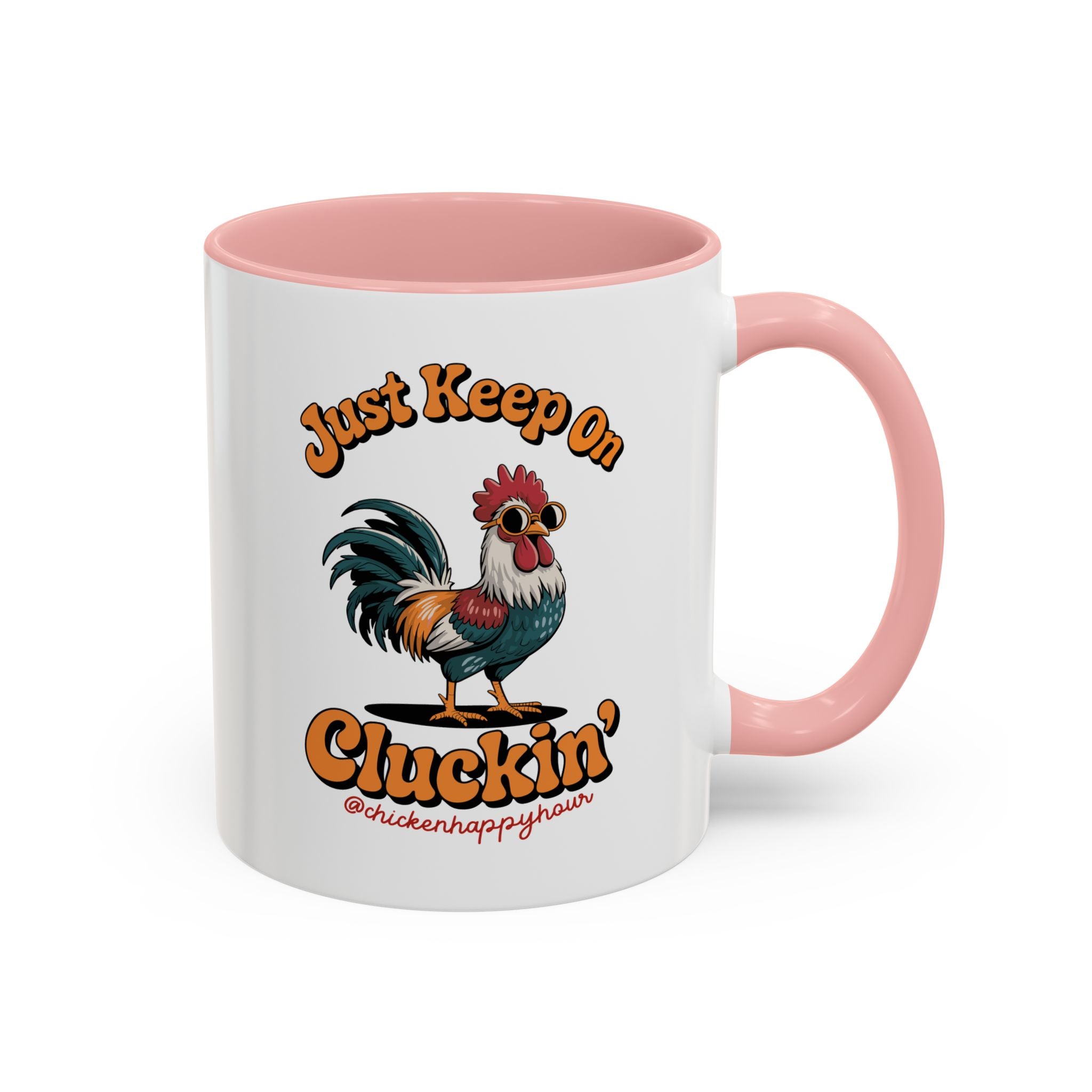 Just Keep Cluckin Coffee Mug