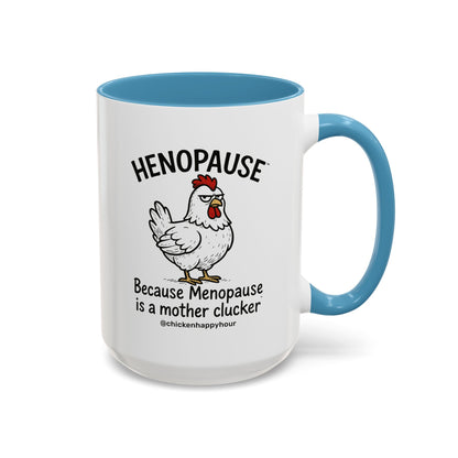 Henopause™ Because Coffee Mug