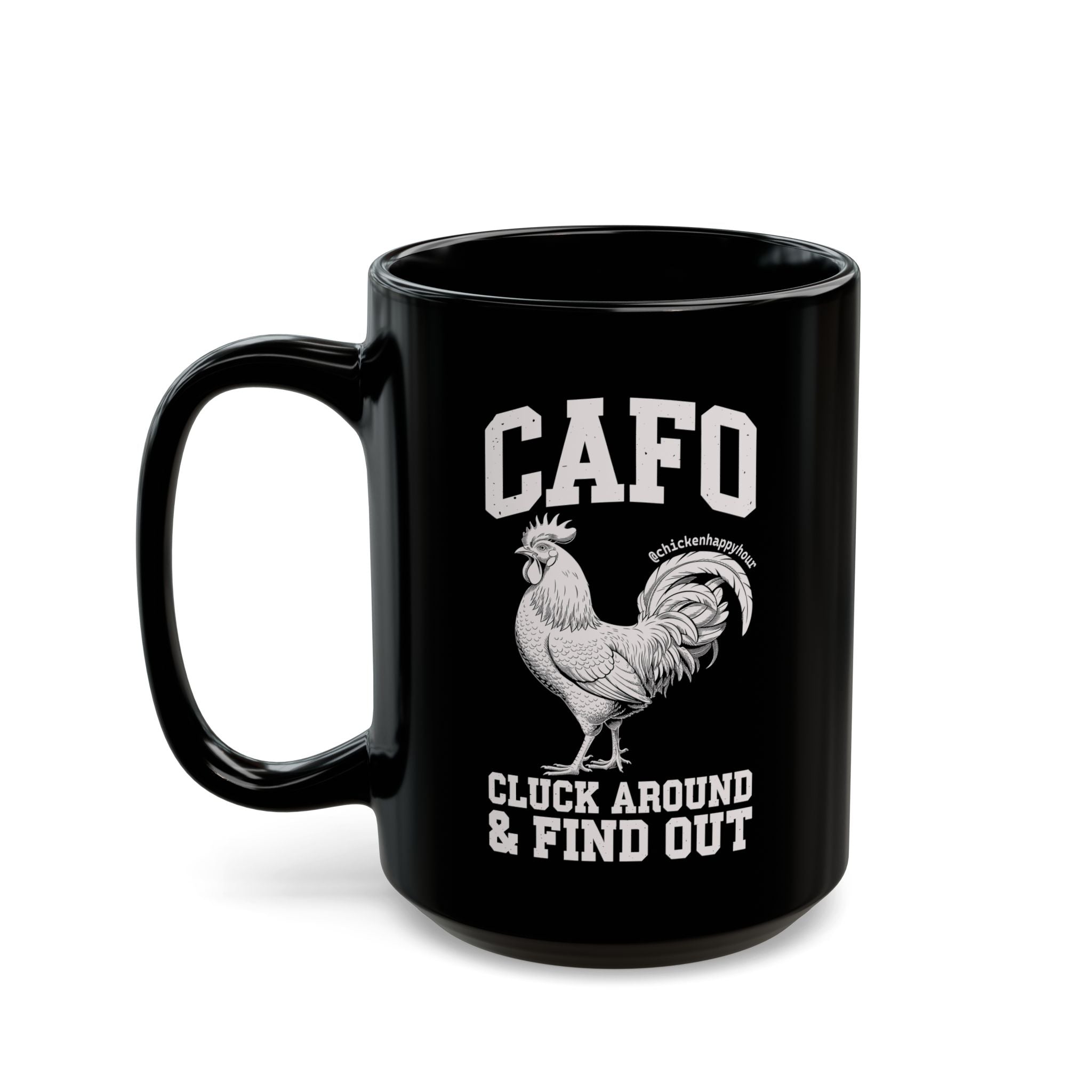 C A F O Cluck Around & Find Out Coffee Mug