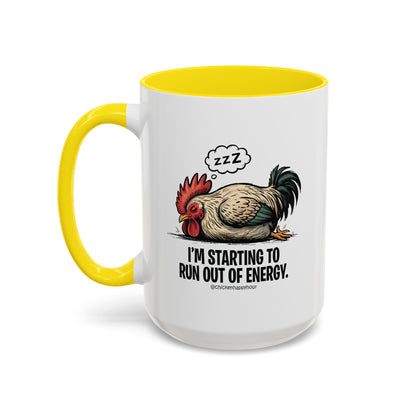 I’m Starting to Run Out of Energy Coffee Mug