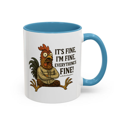 It's Fine, I'm Fine, Everything's Fine! Coffee Mug