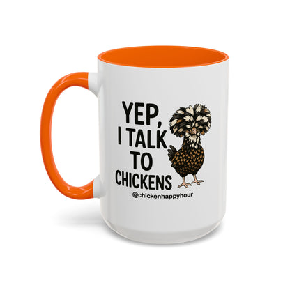Yep, I Talk to Chickens Coffee Mug