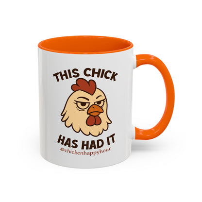 This Chick Has Had It Coffee Mug