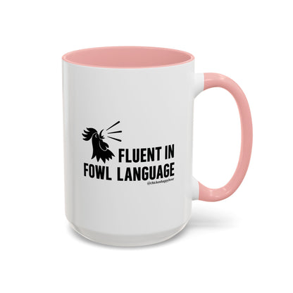 Fluent in Fowl Language Coffee Mug