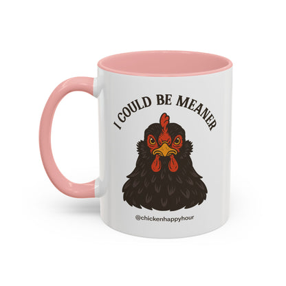 I Could be Meaner Coffee Mug