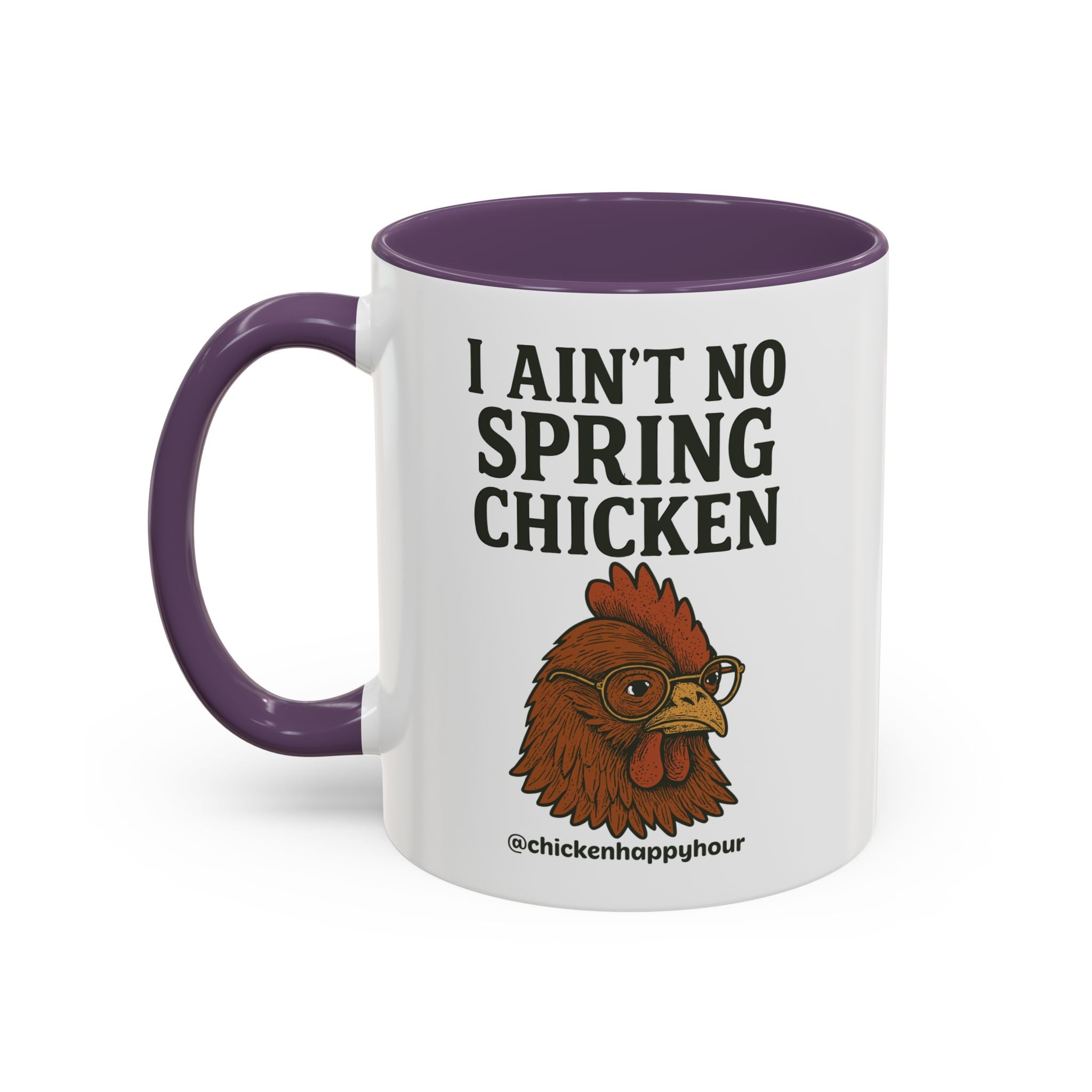 I Aint no Spring Chicken Coffee Mug