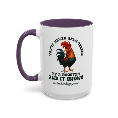 You’ve Never Been Chased by a Rooster Coffee Mug