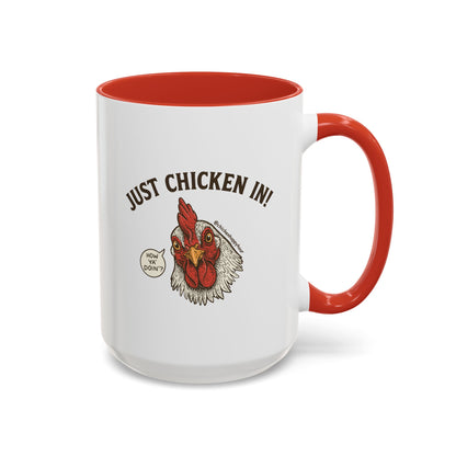 Just Chicken in! Coffee Mug