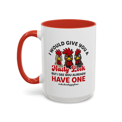 I Would Give You A Nasty Look Coffee Mug