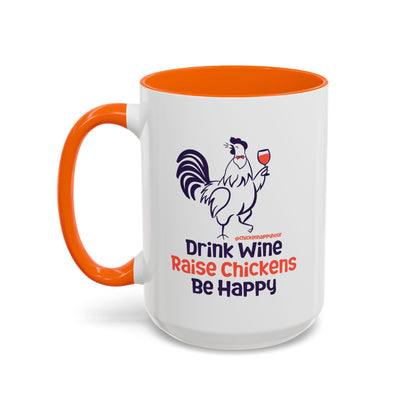 Drink Wine Raise Chickens Coffee Mug