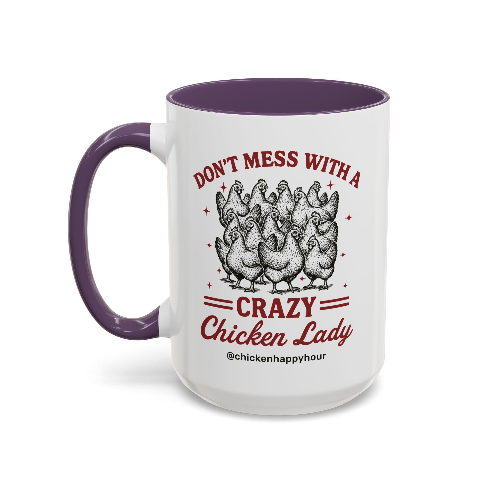 Don’t Mess With a Crazy Chicken Lady 02 Coffee Mug