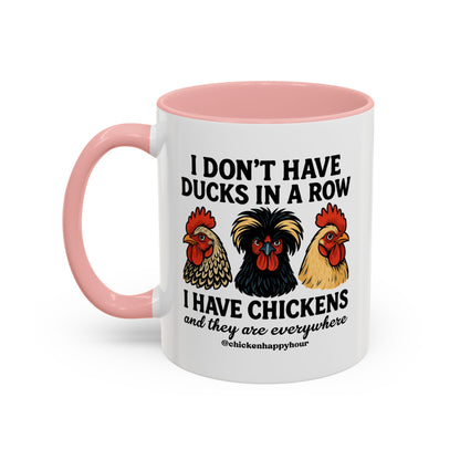 I Don't Have Ducks In A Row Coffee Mug