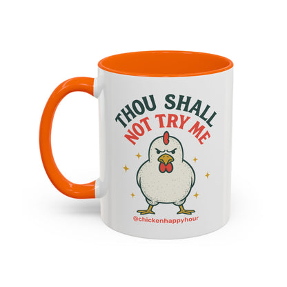 Thou Shall Not Try Me Coffee Mug