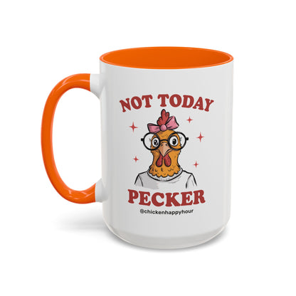 Not Today Pecker Coffee Mug