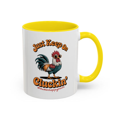 Just Keep Cluckin Coffee Mug