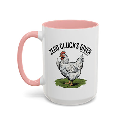 Zero Clucks Given Coffee Mug