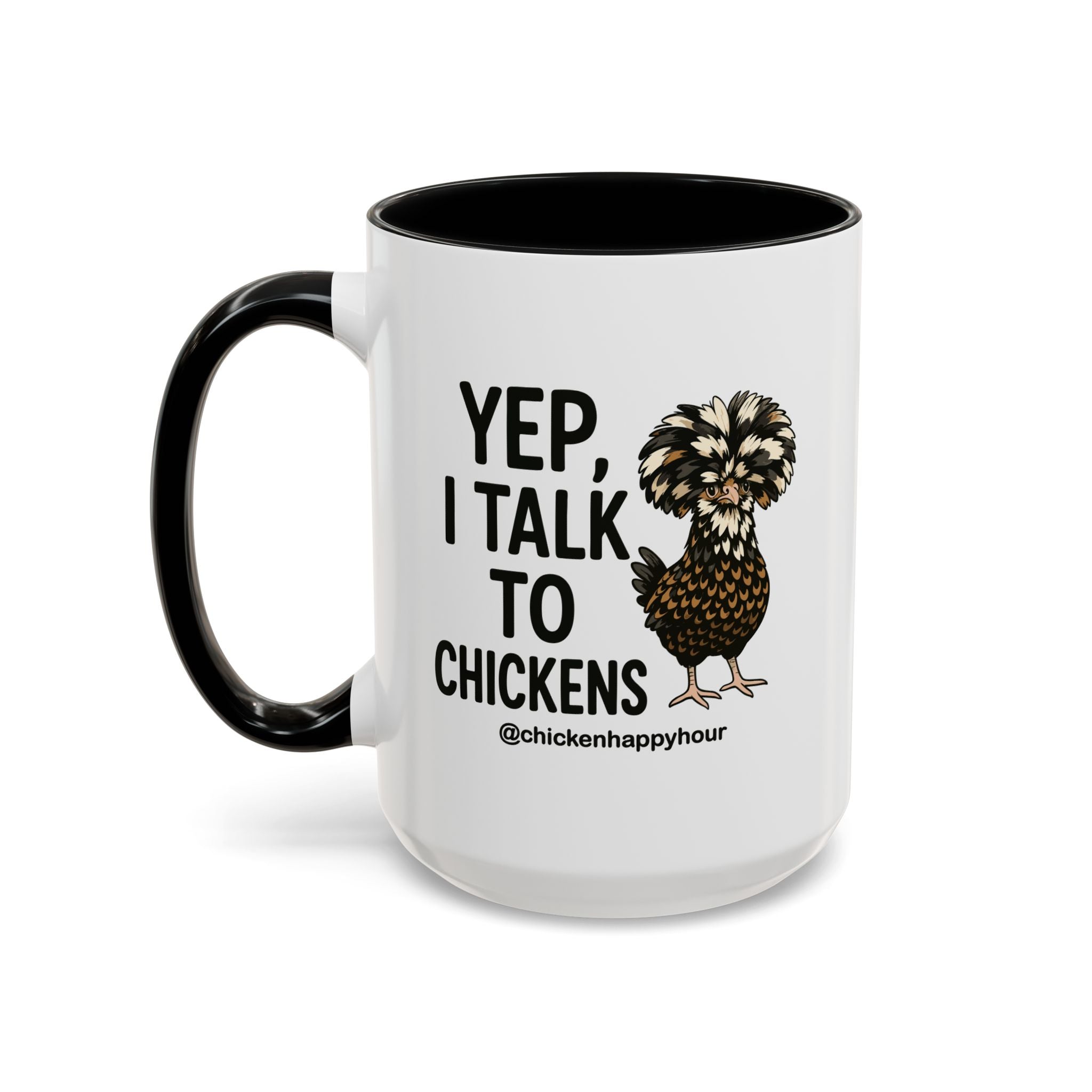 Yep, I Talk to Chickens Coffee Mug