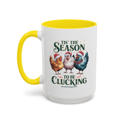 Tis The Season To Be Clucking Coffee Mug
