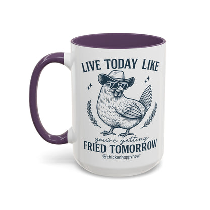 Live Today Like Coffee Mug