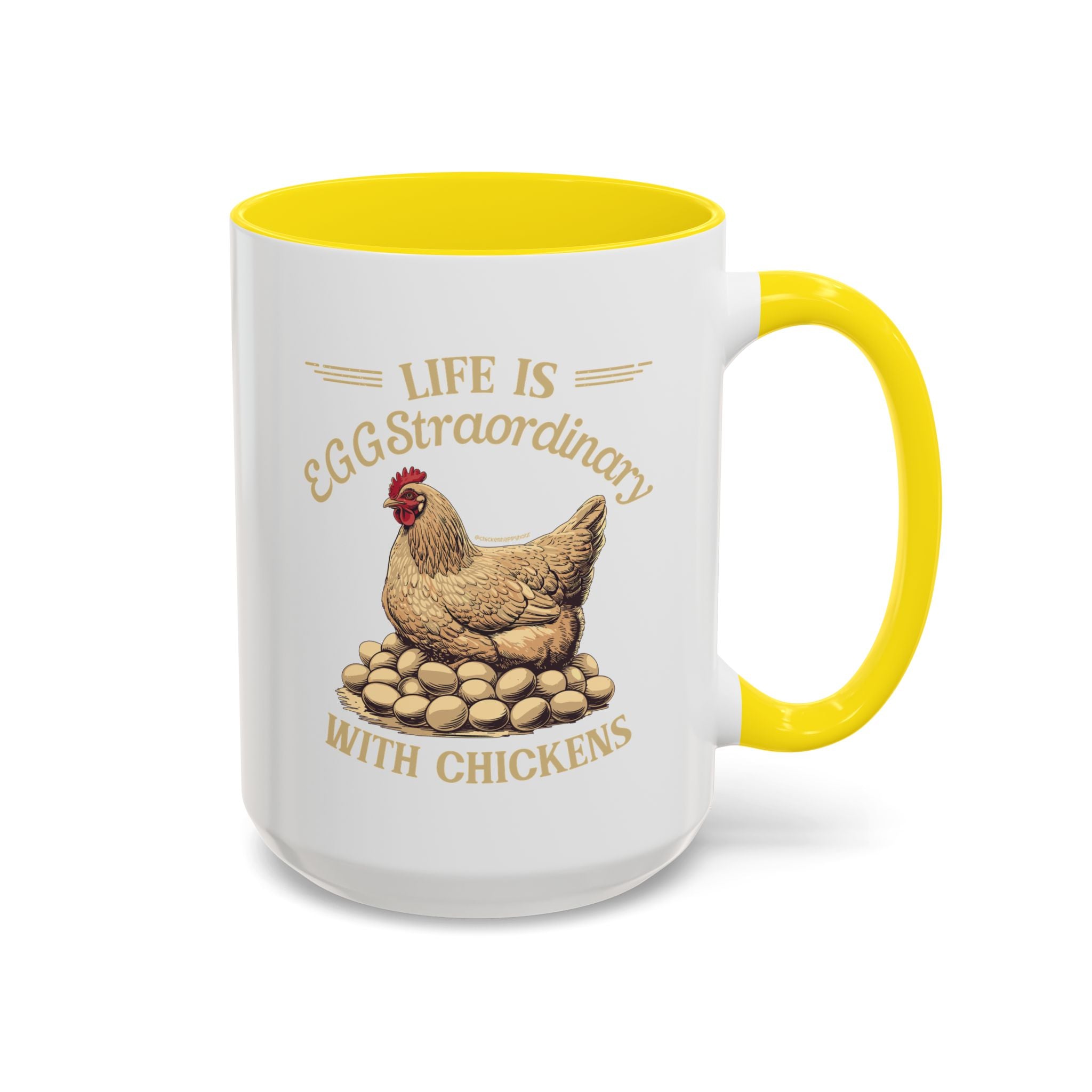 Life is EGGStraordinary with Chickens Coffee Mug