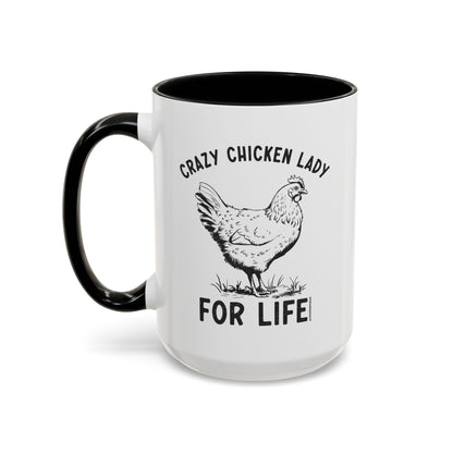 Crazy Chicken Lady For Life Coffee Mug