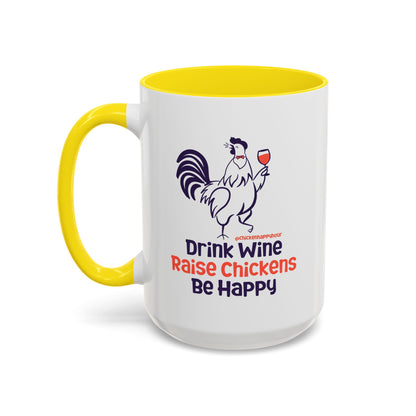 Drink Wine Raise Chickens Coffee Mug