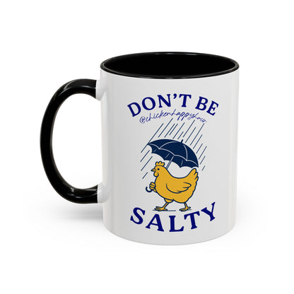 Don't Be Salty Coffee Mug