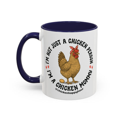 I'm Not Just a Chicken Person, I'm a Chicken Mommy Coffee Mug