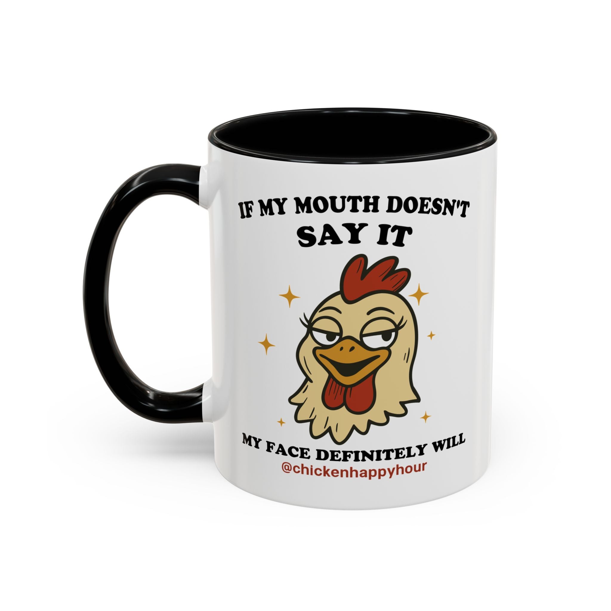If My Mouth Doesn't Say it Coffee Mug