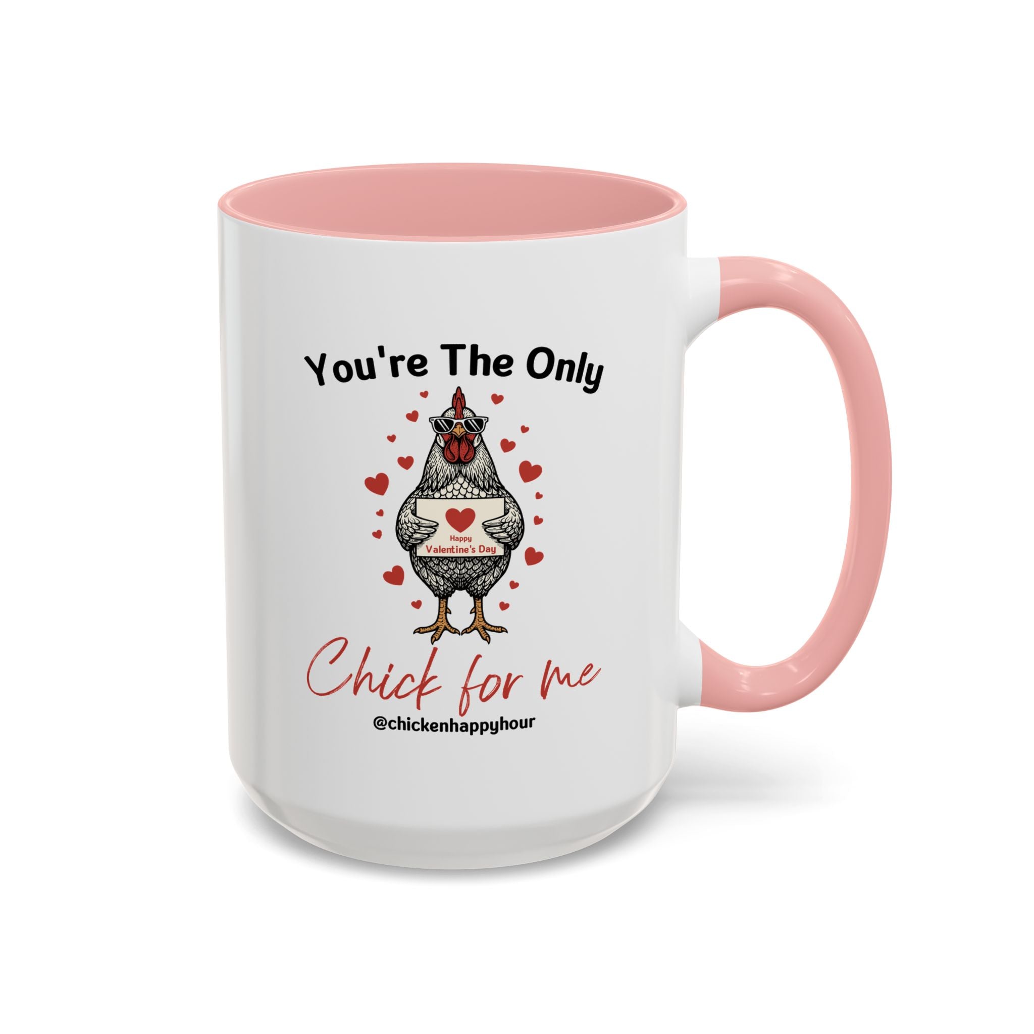 You're the Only Chick for Me Coffee Mug