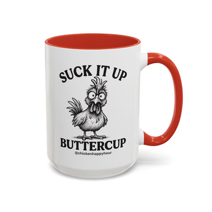 Suck It Up Buttercup Coffee Mug