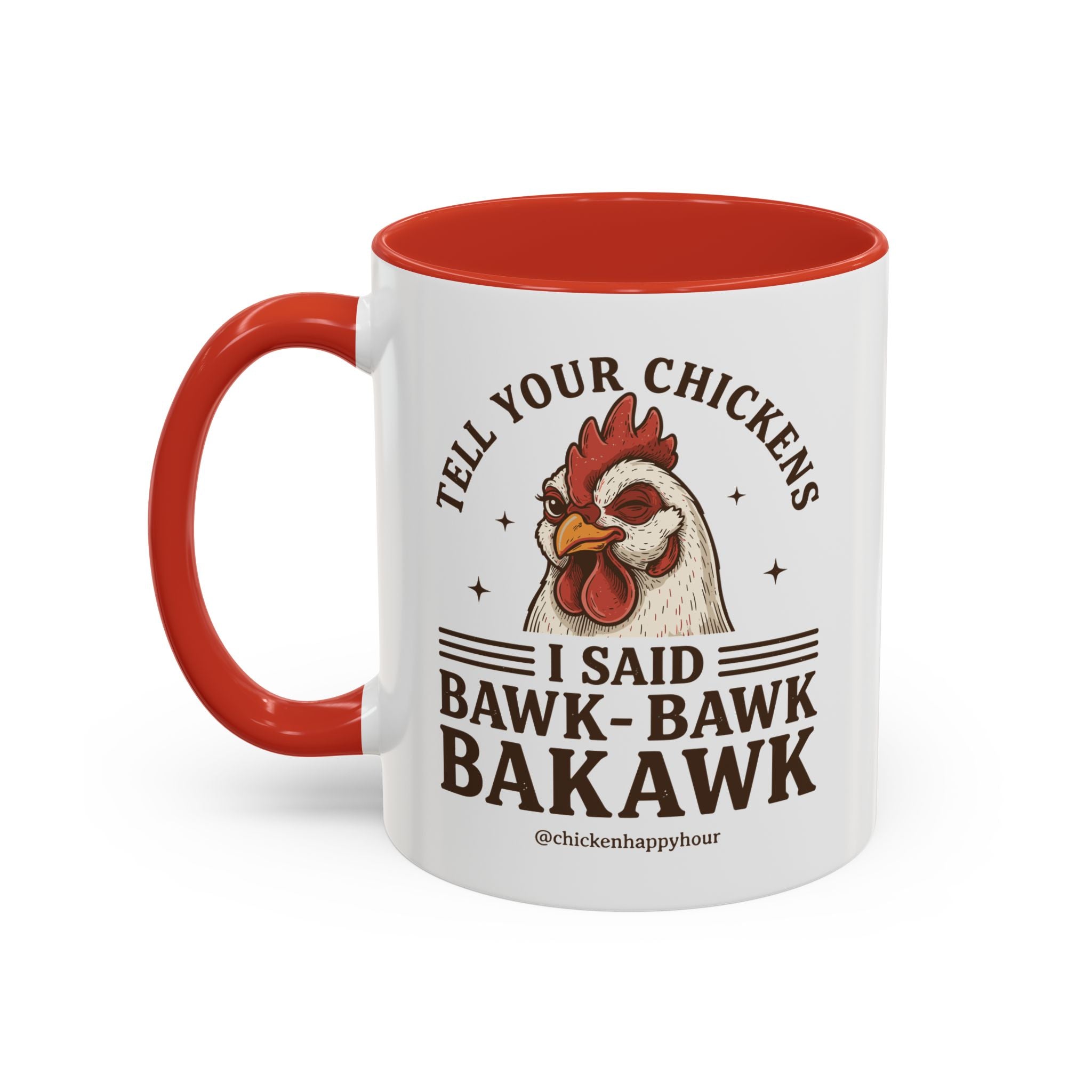 Tell Your Chickens Coffee Mug