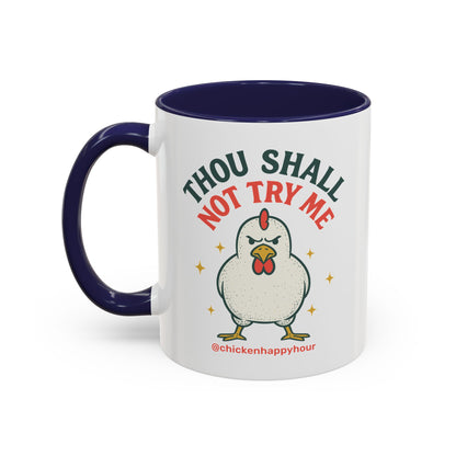 Thou Shall Not Try Me Coffee Mug