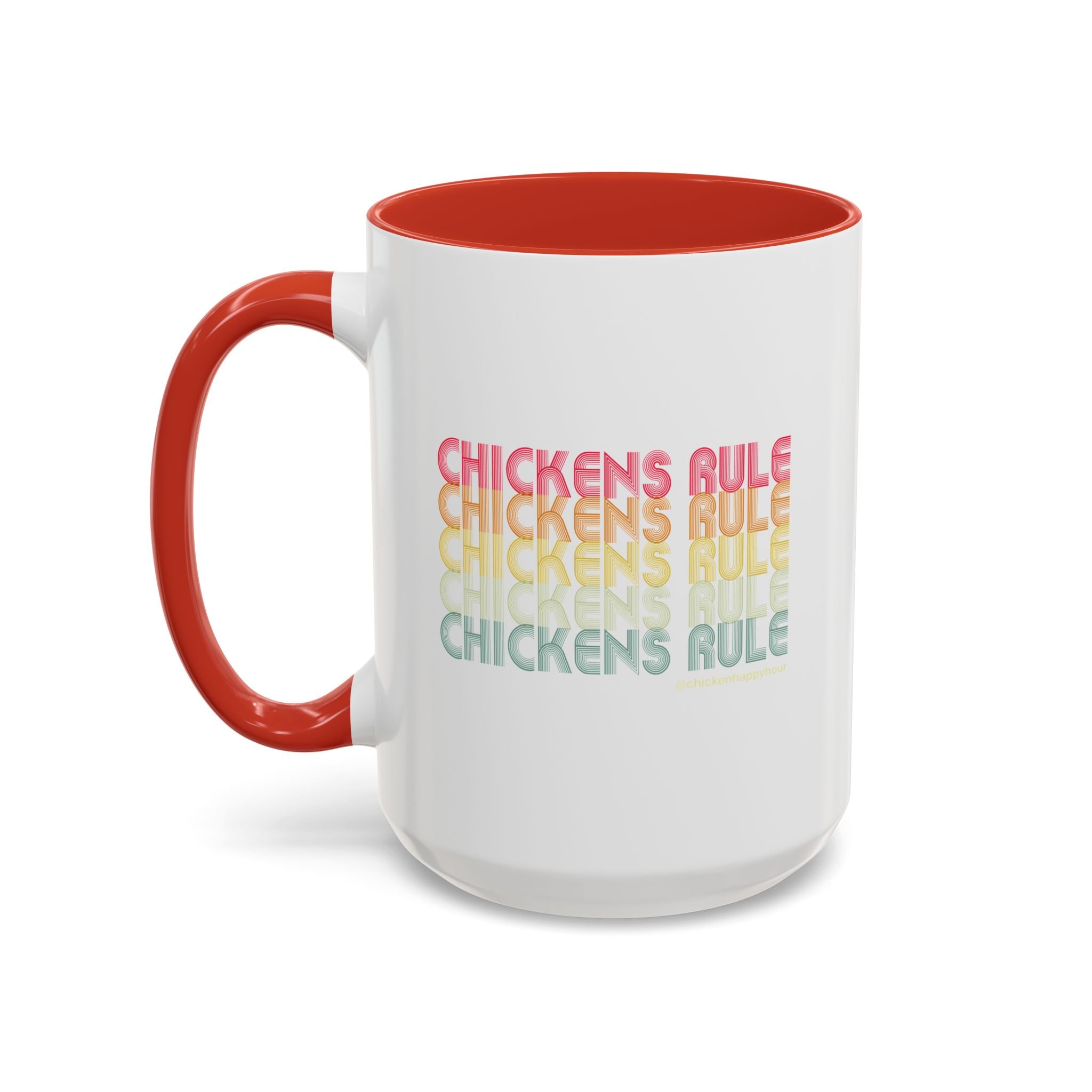 Chickens Rule Coffee Mug