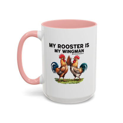 My Rooster is my Wingman Coffee Mug