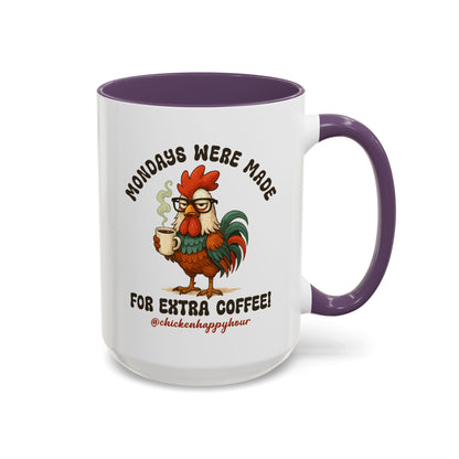 Mondays were Made for Extra Coffee Coffee Mug